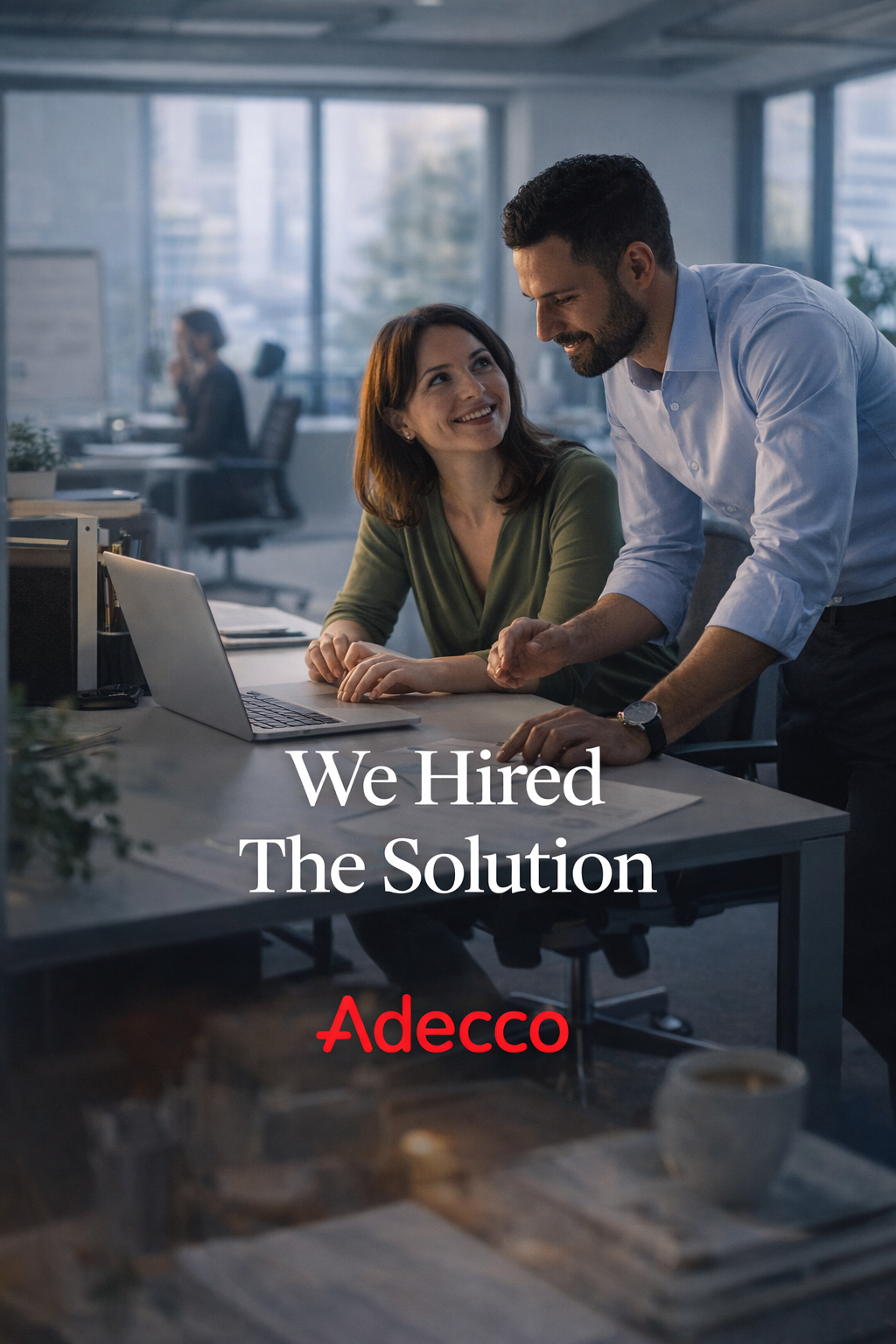 We Hired the Solution